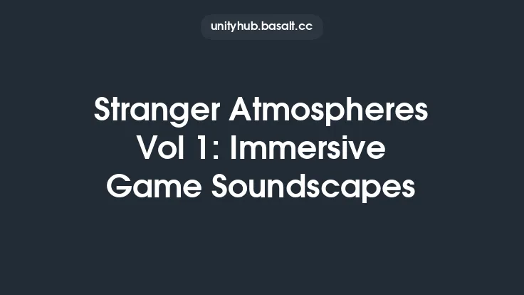Stranger Atmospheres Vol 1: Immersive Game Soundscapes Thumbnail