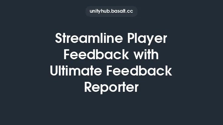 Streamline Player Feedback with Ultimate Feedback Reporter Thumbnail
