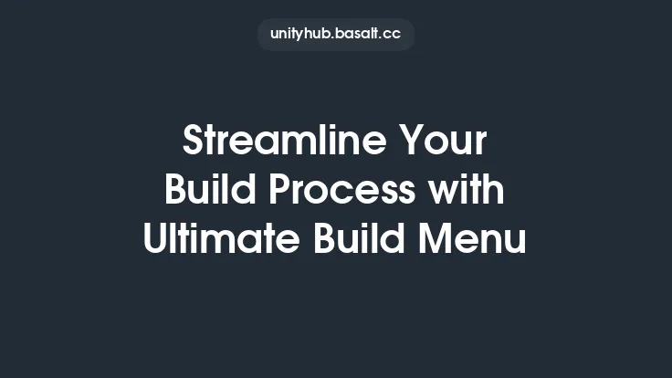 Streamline Your Build Process with Ultimate Build Menu Thumbnail