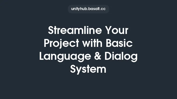Streamline Your Project with Basic Language & Dialog System Thumbnail