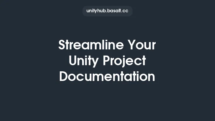 Streamline Your Unity Project Documentation Thumbnail