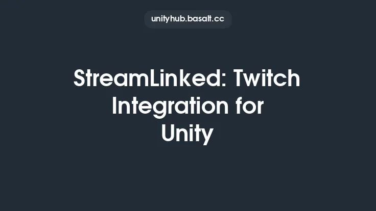 StreamLinked: Twitch Integration for Unity Thumbnail
