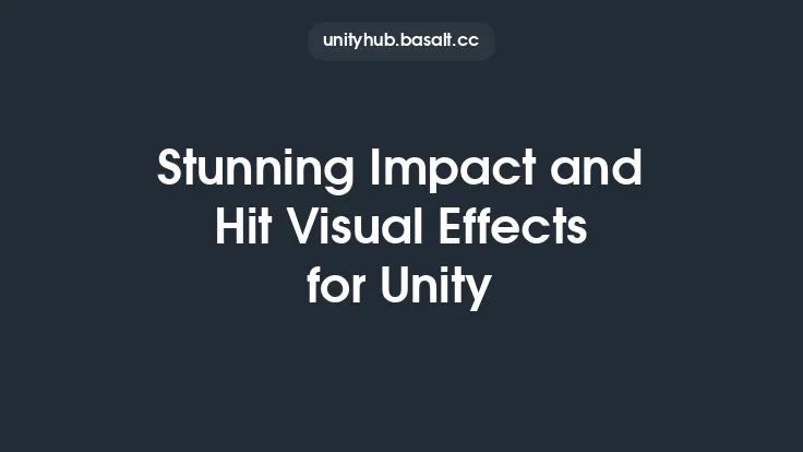Stunning Impact and Hit Visual Effects for Unity Thumbnail