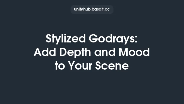 Stylized Godrays: Add Depth and Mood to Your Scene Thumbnail