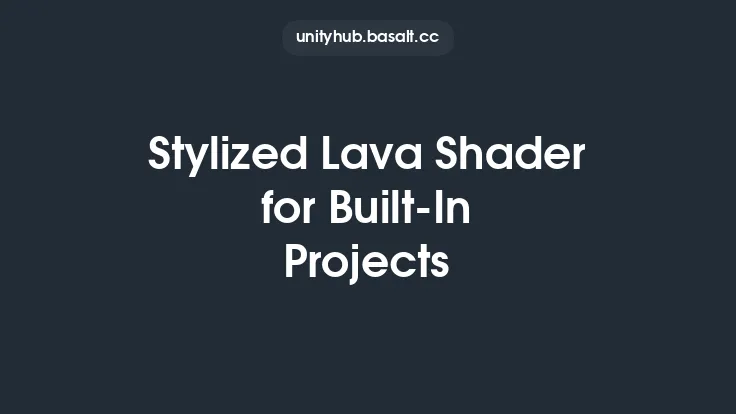 Stylized Lava Shader for Built-In Projects Thumbnail