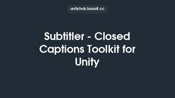 Subtitler - Closed Captions Toolkit for Unity Thumbnail