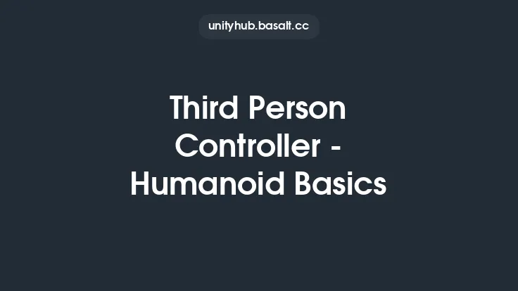 Third Person Controller - Humanoid Basics Thumbnail