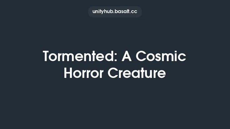 Tormented: A Cosmic Horror Creature Thumbnail