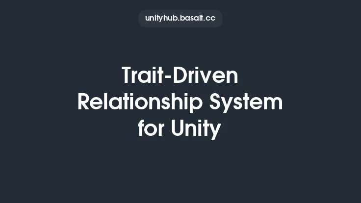 Trait-Driven Relationship System for Unity Thumbnail