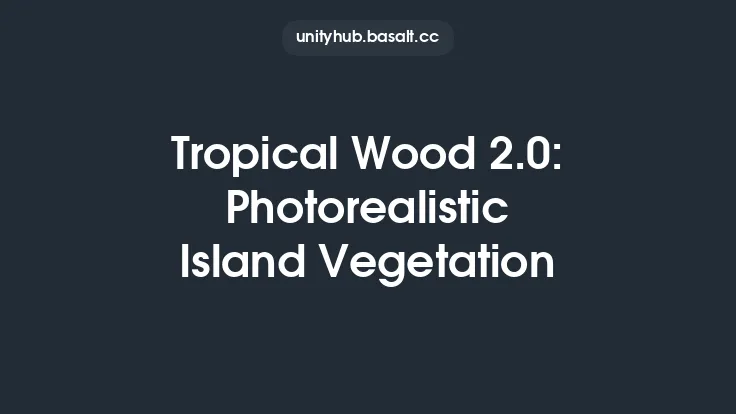 Tropical Wood 2.0: Photorealistic Island Vegetation Thumbnail