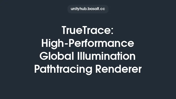 TrueTrace: High-Performance Global Illumination Pathtracing Renderer Thumbnail