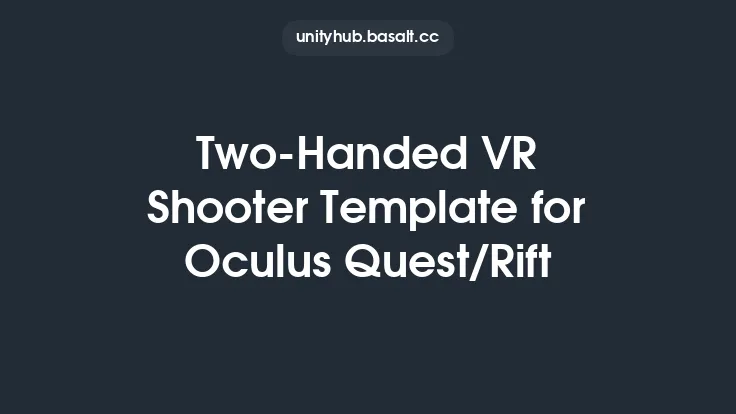 Two-Handed VR Shooter Template for Oculus Quest/Rift Thumbnail
