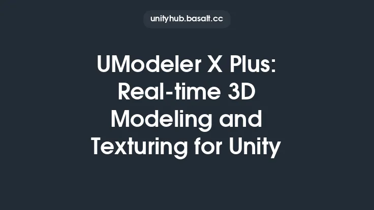 UModeler X Plus: Real-time 3D Modeling and Texturing for Unity Thumbnail