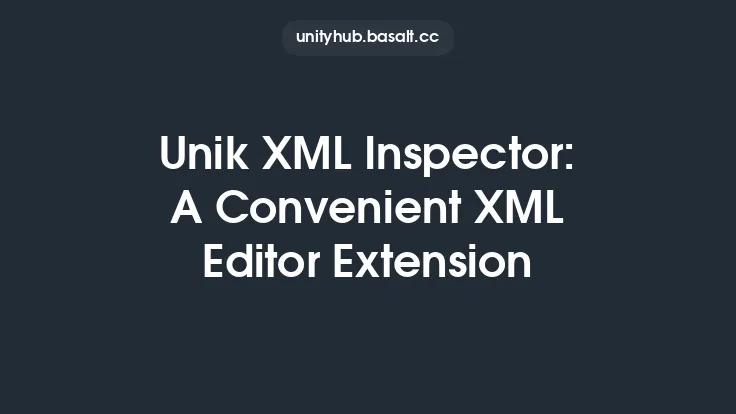 Unik XML Inspector: A Convenient XML Editor Extension Thumbnail