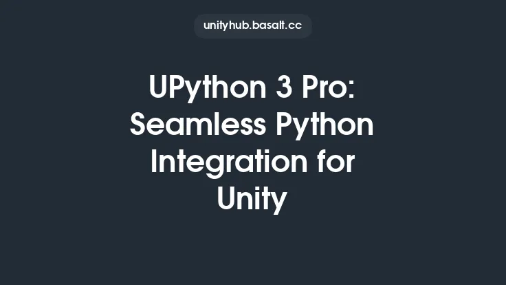 UPython 3 Pro: Seamless Python Integration for Unity Thumbnail