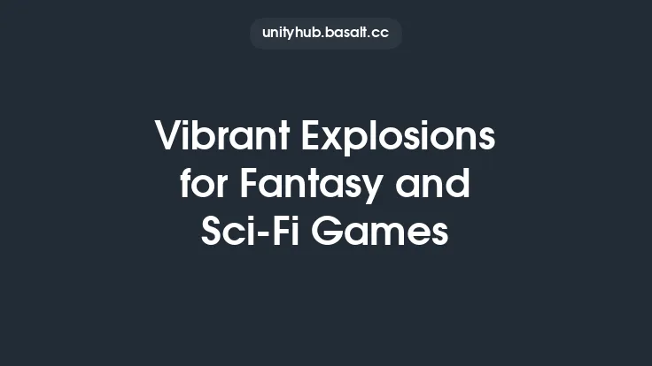 Vibrant Explosions for Fantasy and Sci-Fi Games Thumbnail