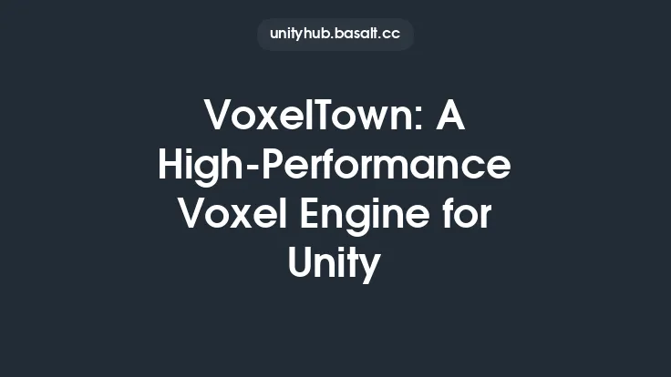 VoxelTown: A High-Performance Voxel Engine for Unity Thumbnail