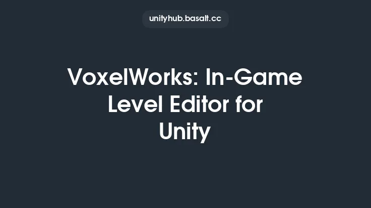 VoxelWorks: In-Game Level Editor for Unity Thumbnail