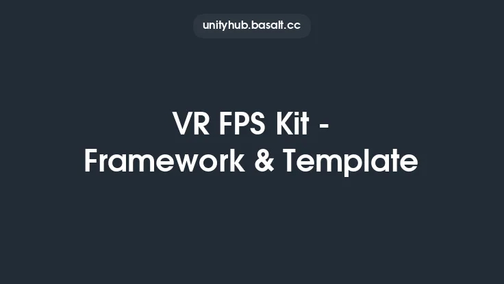 VR FPS Kit - Framework & Template Thumbnail