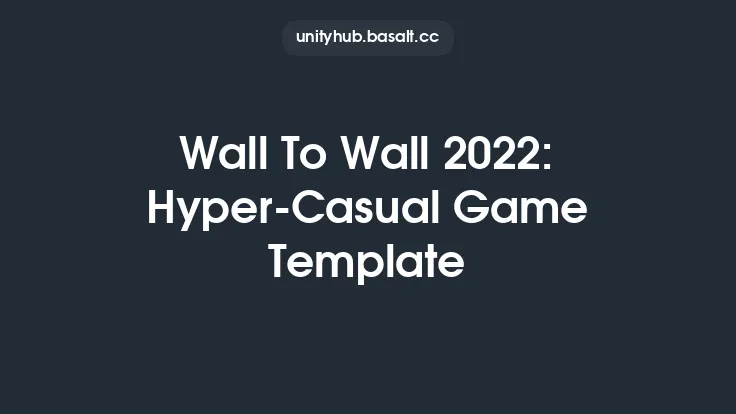 Wall To Wall 2022: Hyper-Casual Game Template Thumbnail