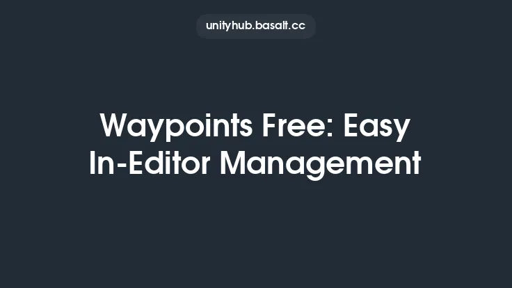 Waypoints Free: Easy In-Editor Management Thumbnail
