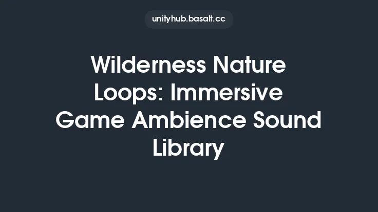 Wilderness Nature Loops: Immersive Game Ambience Sound Library Thumbnail