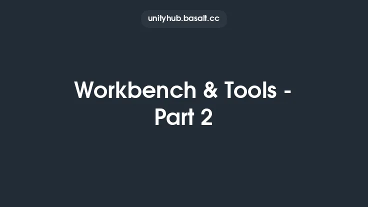 Workbench & Tools - Part 2 Thumbnail