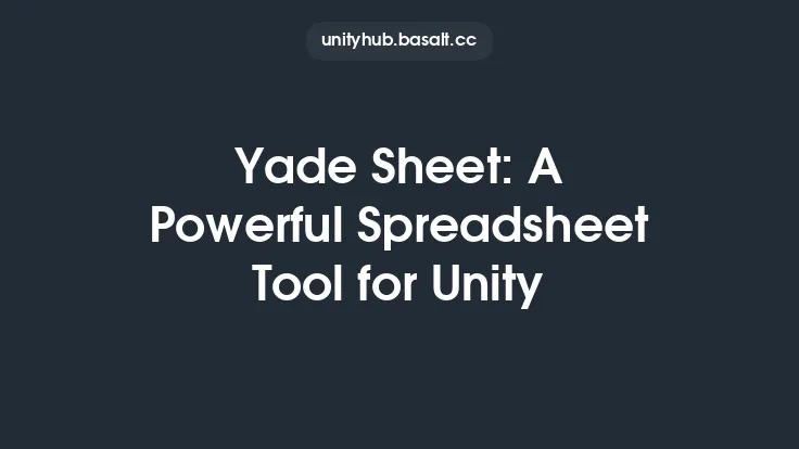 Yade Sheet: A Powerful Spreadsheet Tool for Unity Thumbnail